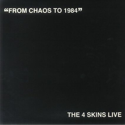 4 Skins (The): From chaos to 1984 LP